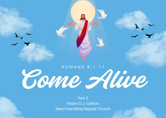 Come Alive – Romans 8:1-11 – Part 2