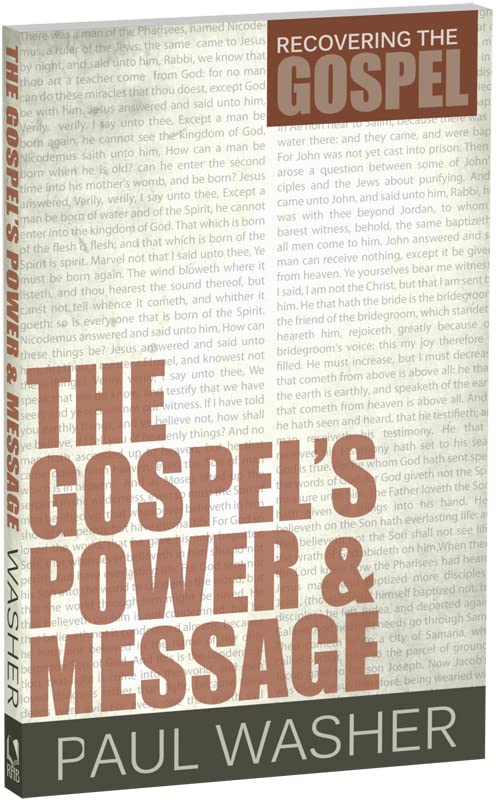 The Gospel's Power and Message (Recovering the Gospel)