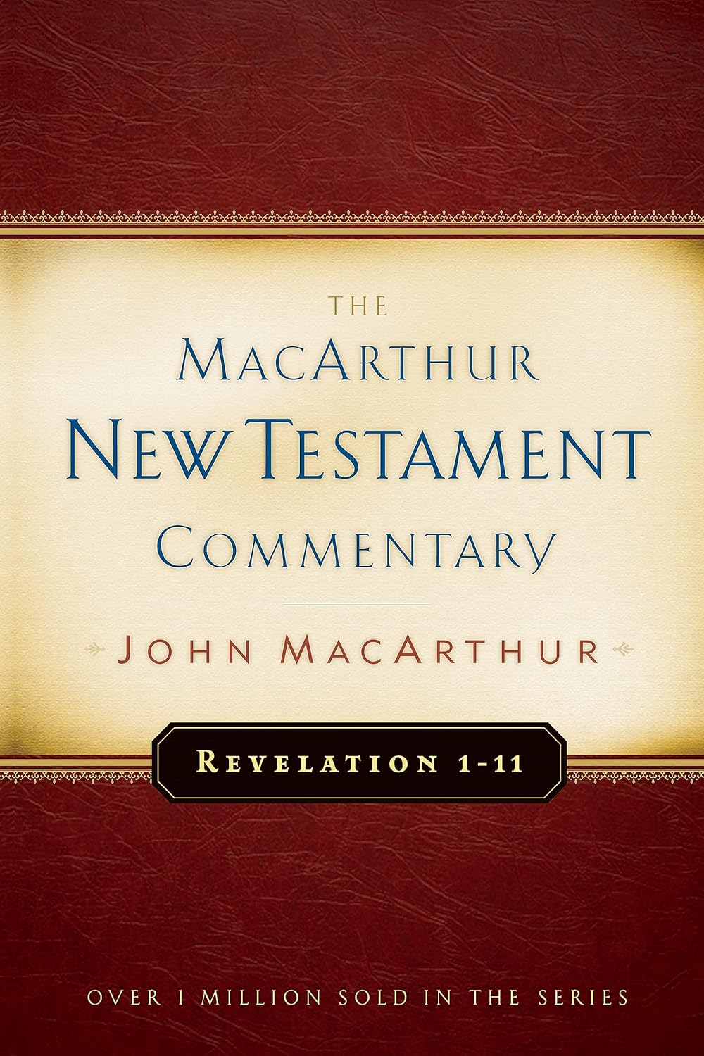 Revelation 1-11 MacArthur New Testament Commentary (Volume 32) (MacArthur New Testament Commentary Series)