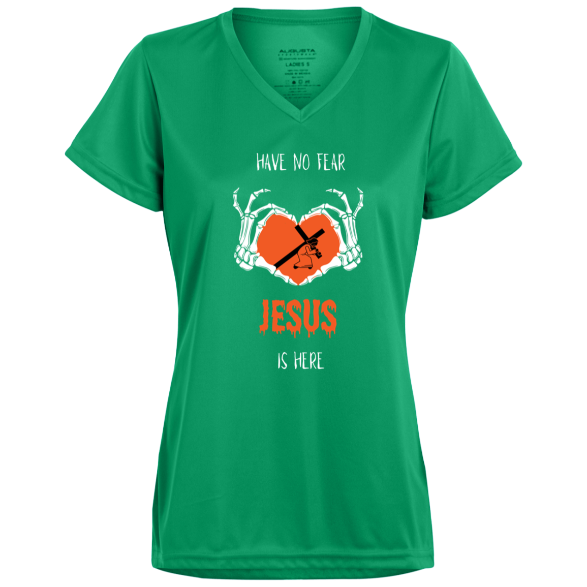 HAVE NO FEAR JESUS IS HERE WOMEN'S TEE