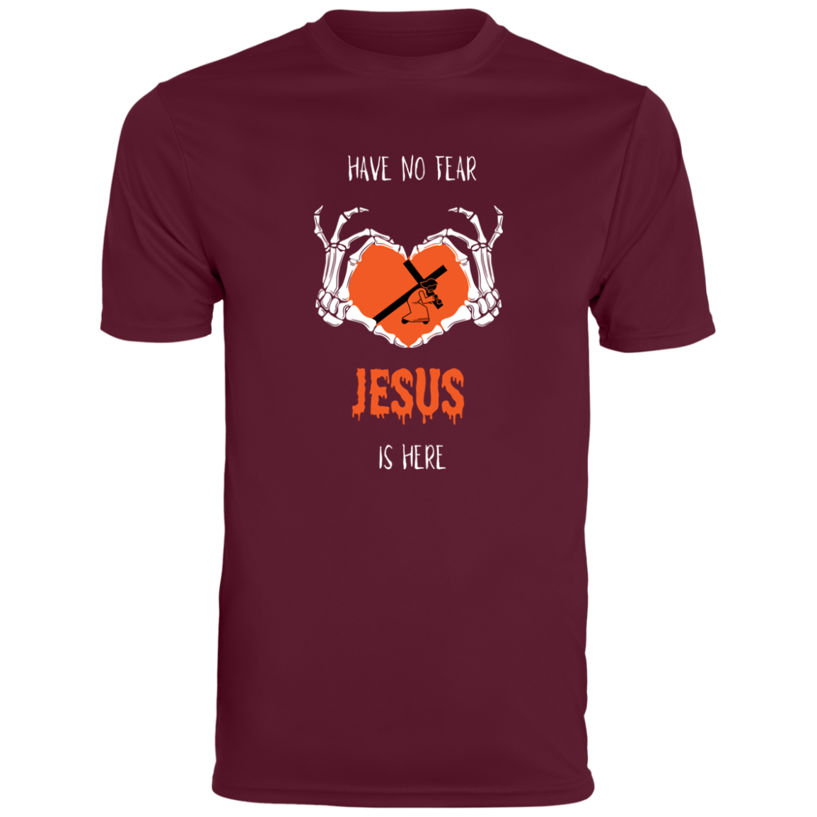 HAVE NO FEAR JESUS IS HERE MEN'S TEE