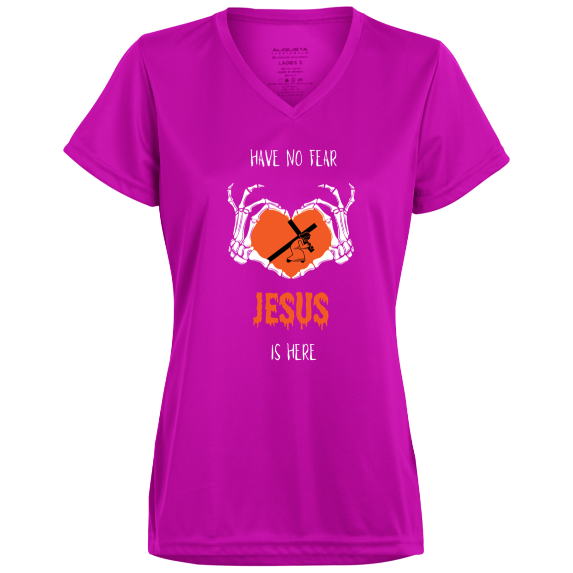 HAVE NO FEAR JESUS IS HERE WOMEN'S TEE