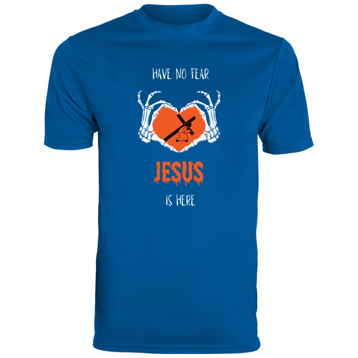 HAVE NO FEAR JESUS IS HERE MEN'S TEE