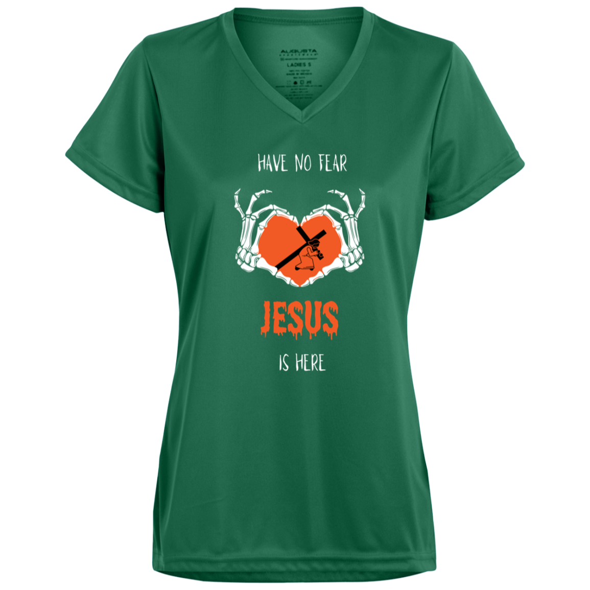 HAVE NO FEAR JESUS IS HERE WOMEN'S TEE