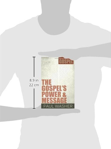 The Gospel's Power and Message (Recovering the Gospel)