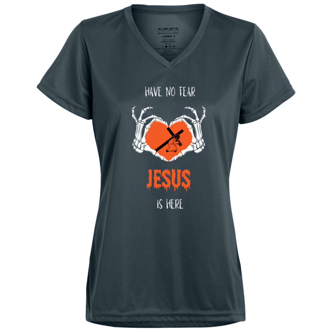 HAVE NO FEAR JESUS IS HERE WOMEN'S TEE
